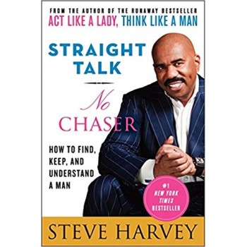 Straight talk, no chaser by Steve Harvey